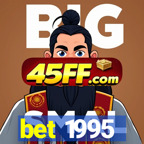 bet 1995
